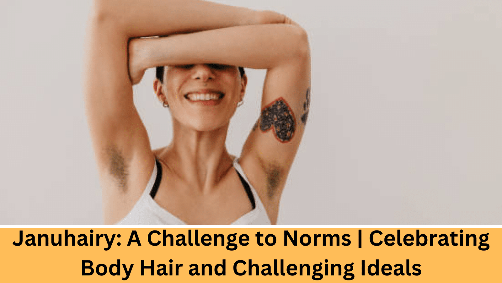 Januhairy Challenge Body Hair Celebration
